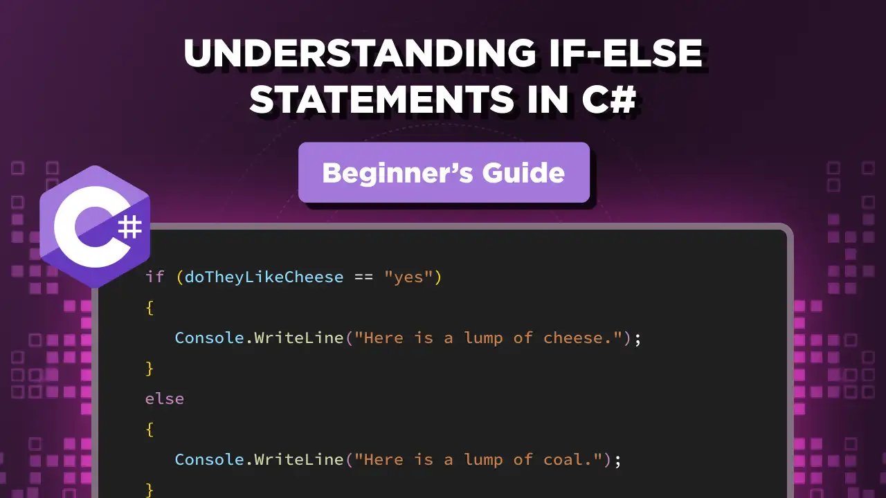 Understanding C# If-Else Statements: A Beginner's Guide